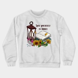 Lose yourself in books Crewneck Sweatshirt